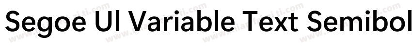 Segoe Ul Variable Text Semibold字体转换